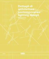 Dettagli di architettura contemporanea. Lighting design. Ediz. illustrata. Con CD-ROM