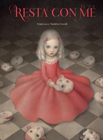 Resta con me. Ediz. italiana e inglese - Francesco Ceccoli, Nicoletta Ceccoli - Libro Logos 2019, Illustrati | libraccio.click