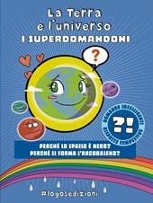 La Terra e l'universo. I Superdomandoni