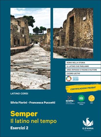 Semper. Il latino nel tempo. Esercizi. Per le Scuole superiori. Vol. 2 - Silvia Fiorini, Francesca Puccetti - Libro D'Anna 2021 | libraccio.click