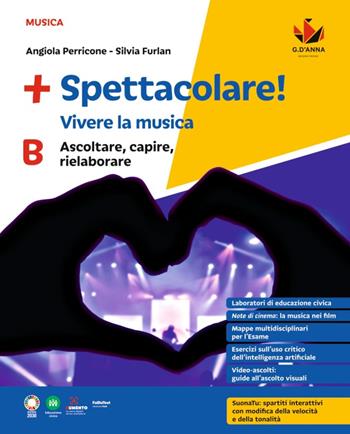 +Spettacolare! Vivere la musica. Per la Scuola media. Vol. B: Ascoltare, capire, rielaborare - Angiola Perricone, Silvia Furlan - Libro D'Anna 2024 | libraccio.click