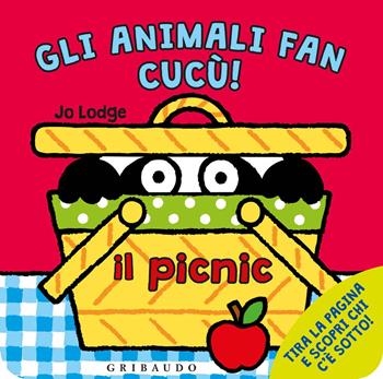Il picnic. Gli animali fan cucù. Ediz. illustrata - Jo Lodge - Libro Gribaudo 2015 | libraccio.click