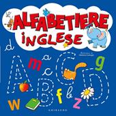 L'alfabetiere inglese. Ediz. illustrata