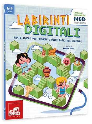 Labirinti digitali. Tanti giochi per muovere i primi passi nel digitale  - Libro Gribaudo 2023, Quid+ | libraccio.click