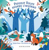 Piccola volpe scopre l'inverno. Ediz. a colori