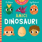 Amici dinosauri. Tira gira scopri. Ediz. a colori