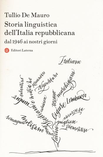 Storia linguistica dell'Italia repubblicana. Dal 1946 ai nostri giorni - Tullio De Mauro - Libro Laterza 2014, I Robinson. Letture | libraccio.click