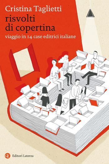 Risvolti di copertina. Viaggio in 14 case editrici italiane - Cristina Taglietti - Libro Laterza 2019, I Robinson. Letture | libraccio.click