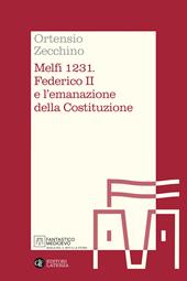 Melfi 1231. Federico II e l’emanazione della Costituzione