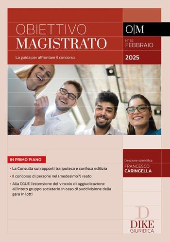 Obiettivo magistrato. La guida per affrontare il concorso (2025). Vol. 82: Febbraio  - Libro Dike Giuridica 2025, Obiettivo magistrato | libraccio.click