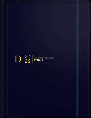Agenda legale penale Dike 2026. 15 mesi. Blu  - Libro Dike Giuridica 2025, Strumenti. Professioni | libraccio.click