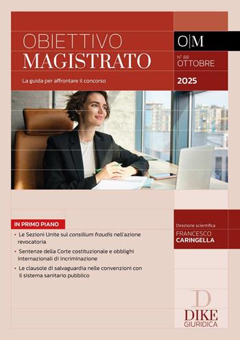 Obiettivo magistrato. La guida per affrontare il concorso (2025). Vol. 88: Ottobre 2025  - Libro Dike Giuridica 2025, Obiettivo magistrato | libraccio.click