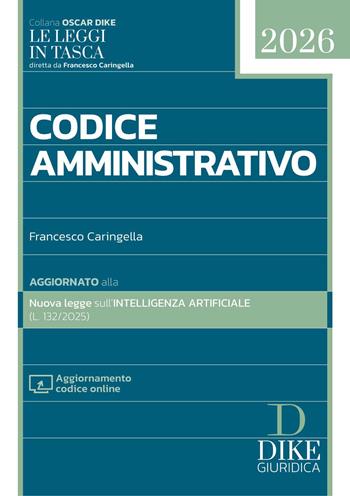 Codice amministrativo pocket 2026. Con Aggiornamento codice online - Francesco Caringella - Libro Dike Giuridica 2025, Le leggi in tasca | libraccio.click