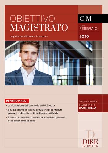 Obiettivo magistrato. La guida per affrontare il concorso (2026). Vol. 92: Febbraio 2026 - Francesco Caringella - Libro Dike Giuridica 2026, Obiettivo magistrato | libraccio.click