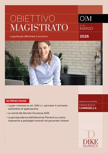 Obiettivo magistrato. La guida per affrontare il concorso (2026). Vol. 93: Marzo 2026 - Francesco Caringella - Libro Dike Giuridica 2026, Obiettivo magistrato | libraccio.click