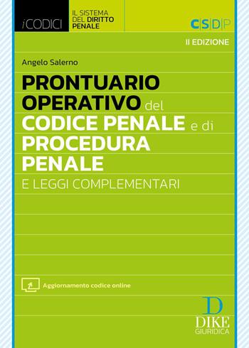 Prontuario operativo del codice penale e di procedura penale e leggi complementari. Nuova ediz. Con aggiornamento codice online - Angelo Salerno - Libro Dike Giuridica 2026 | libraccio.click