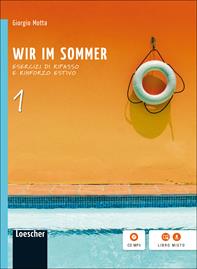 Wir im sommer. Volume senza soluzioni. Per la Scuola media. Vol. 1 - Giorgio Motta - Libro Loescher 2013 | libraccio.click