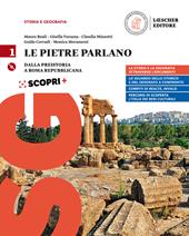 Le pietre parlano. La storia e la geografia attraverso i documenti-Atlante di geostoria-Dizionario storico. Per le Scuole superiori. Con CD-ROM. Vol. 1: Dalla preistoria a Roma repubblicana