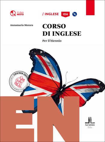 Corso di inglese. Livello A1-B1. Per le Scuole superiori. - Annamaria Morara - Libro Loescher 2014 | libraccio.click