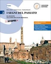 I segni del passato. Corso di storia. Per le Scuole superiori. Con ebook. Con espansione online. Vol. 2