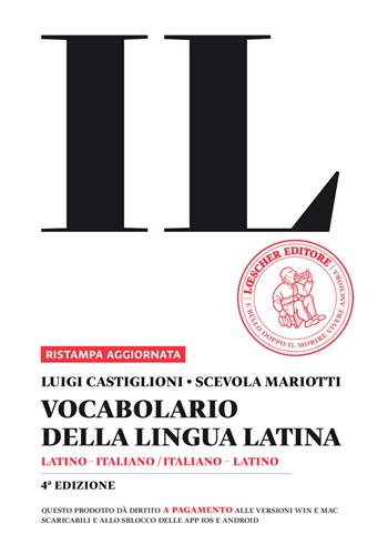 Il vocabolario della lingua latina. Latino-italiano, italiano-latino-Guida all'uso - Luigi Castiglioni, Scevola Mariotti - Libro Loescher 2023 | libraccio.click