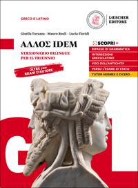 Allos idem. Versionario bilingue. Per il triennio delle Scuole superiori. - Gisella Turazza, Mauro Reali, Lucia Floridi - Libro Loescher 2020 | libraccio.click
