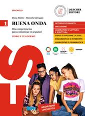 Buena onda. Mis competencias para comunicar en español. Libro del alumno. Con Cuaderno de Ejercicios. Per le Scuole superiori. Vol. 1