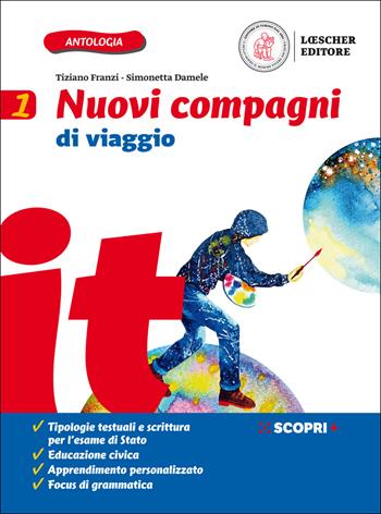 Nuovi compagni di viaggio. Con Il mito e l'epica. Per la Scuola media. Vol. 1 - Tiziano Franzi, Simonetta Damele - Libro Loescher 2020 | libraccio.click