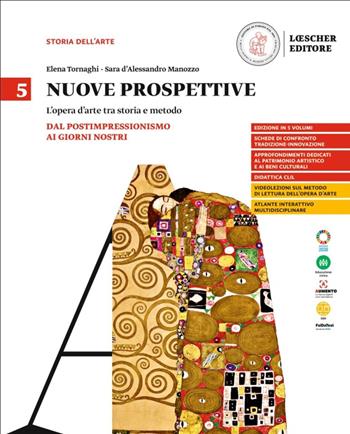 Nuove prospettive. L'opera d'arte tra storia e metodo. Per le Scuole superiori. Vol. 5: Dal Postimpressionismo ai giorni nostri - Elena Tornaghi, Claudia Simoncini, Maddalena Vaccaro - Libro Loescher 2023 | libraccio.click