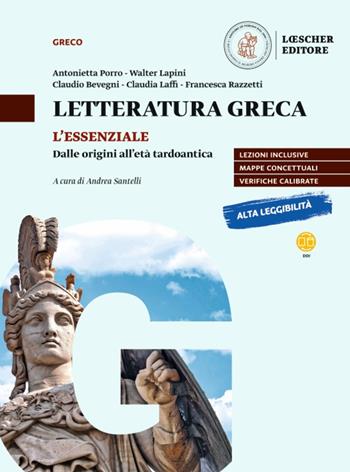 Lógos dynástes. Corso di letteratura greca. L'essenziale. Dalle origini all'età tardoantica. Per le Scuole superiori - Antonietta Porro, Walter Lapini, Claudio Bevegni - Libro Loescher 2021 | libraccio.click