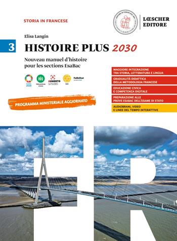 Histoire Plus 2030. Nouveau manuel d'histoire pour les sections EsaBac. Per le Scuole superiori. Vol. 3 - Elisa Langin - Libro Loescher 2024 | libraccio.click