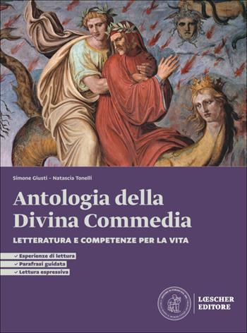 Per incantamento. Letteratura e competenze per la vita. Antologia della Divina Commedia. Per le Scuole superiori. - Simone Giusti, Natascia Tonelli - Libro Loescher 2026 | libraccio.click