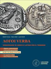 Logoi verba. Versionario di greco e latino. Per il triennio delle Scuole superiori