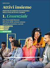 Attivi insieme. Princìpi di diritto ed economia nella vita di tutti i giorni. Per il triennio del Liceo delle scienze umane opzione economico-sociale. L'essenziale per il secondo biennio LES. Per le Scuole superiori. Vol. 1