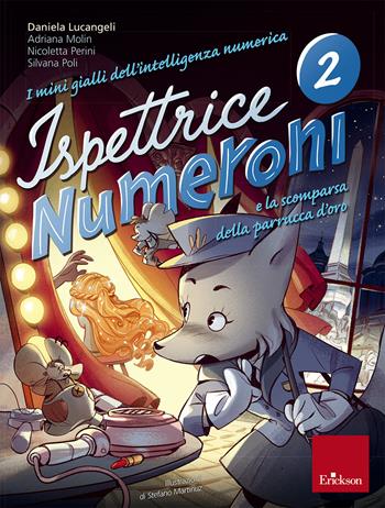 I mini gialli dell'intelligenza numerica. Vol. 2: Ispettrice Numeroni e la scomparsa della parrucca d'oro - Daniela Lucangeli, Adriana Molin, Nicoletta Perini - Libro Erickson 2020, I materiali | libraccio.click