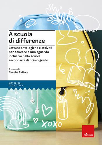 A scuola di differenze. Letture antologiche e attività per educare a uno sguardo inclusivo nella scuola secondaria di primo grado  - Libro Erickson 2023, I materiali | libraccio.click
