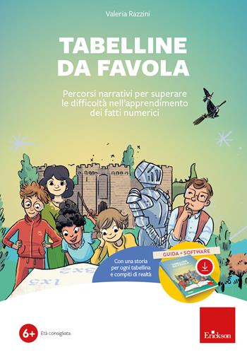 Tabelline da favola - Percorsi narrativi per superare le difficoltà nell’apprendimento dei fatti numerici (Software + Guida) - Valeria Razzini - Libro Erickson 2023, Software didattico | libraccio.click