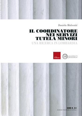 Il coordinatore nei servizi tutela minori. Una ricerca in Lombardia - Daniela Malvestiti - Libro Erickson 2023 | libraccio.click