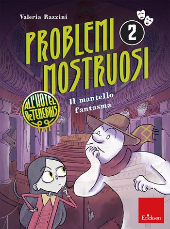 Il mantello fantasma. Problemi mostruosi all'hotel de Tenebris. Con mappa degli ambienti da esplorare e griglia dei sospettati. Con 2 tavole pitagoriche. Con Adesivi. Con Segnalibro. Vol. 2 - Valeria Razzini - Libro Erickson 2025, Quaderni operativi | libraccio.click