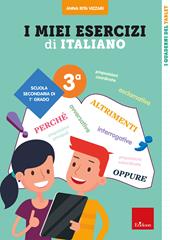 I miei esercizi di italiano. Scuola secondaria di 1º grado. Classe 3ª