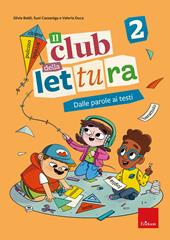 Il club della lettura. Vol. 2: Dalle parole ai testi