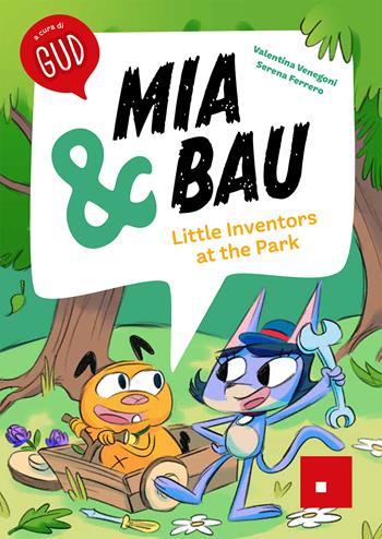 Mia & Bau. Little inventors at the park - Gud, Valentina Venegoni, Serena Ferrero - Libro Erickson 2026, Narrativa | libraccio.click
