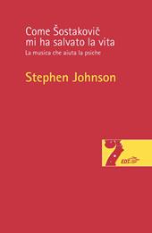 Come Šostakovic mi ha salvato la vita. La musica che aiuta la psiche