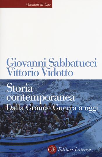 Storia contemporanea. Dalla Grande Guerra a oggi. Nuova ediz. - Giovanni Sabbatucci, Vittorio Vidotto - Libro Laterza 2019, Manuali di base | libraccio.click