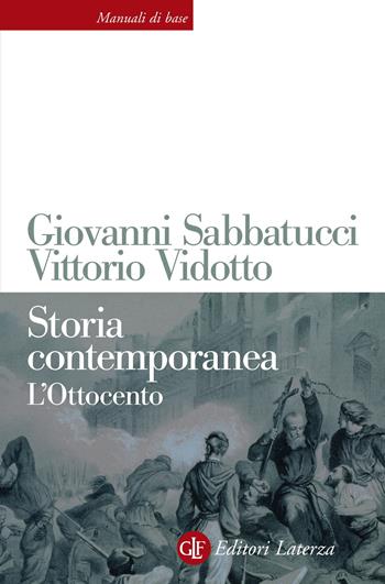 Storia contemporanea. L'Ottocento - Giovanni Sabbatucci, Vittorio Vidotto - Libro Laterza 2018, Manuali di base | libraccio.click