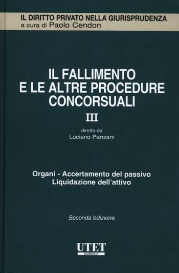 Il fallimento e le altre procedure concorsuali. Vol. 3: Organi. Accertamento del passivo. Liquidazione dell'attivo  - Libro Utet Giuridica 2012, Il diritto italiano nella giurisprudenza | libraccio.click