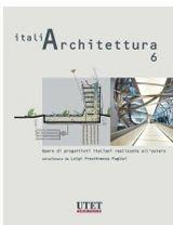 Italiarchitettura. Ediz. illustrata. Vol. 6 - Luigi Prestinenza Puglisi - Libro Utet Scienze Tecniche 2012 | libraccio.click