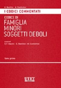 Codice di famiglia, minori, soggetti deboli  - Libro Utet Giuridica 2014, I codici commentati | libraccio.click