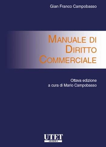 Manuale di diritto commerciale - Gian Franco Campobasso - Libro Utet Giuridica 2022 | libraccio.click