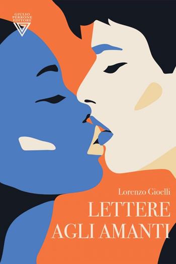 Lettere agli amanti - Lorenzo Gioielli - Libro Perrone 2022, Hinc | libraccio.click